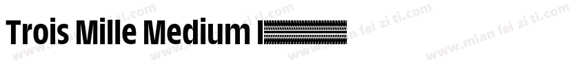 Trois Mille Medium I字体转换